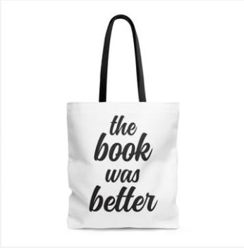 White tote with black handles and The Book Was Better lettering